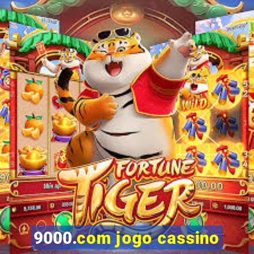 9000.com jogo cassino